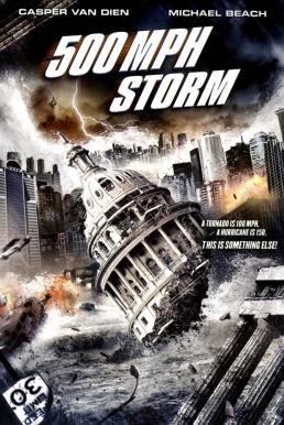 500 MPH Storm (2013) พายุมหากาฬถล่มโลก