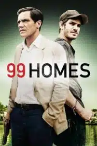 99 Homes (2014) เล่ห์กลคนยึดบ้าน