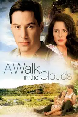 A Walk in the Clouds (1995) จะขอบูชาหัวใจเธอไว้ที่วิมานเมฆ