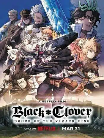 Black Clover Sword of the Wizard King (2023) แบล็คโคลเวอร์ ดาบแห่งจักรพรรดิเวทมนตร์