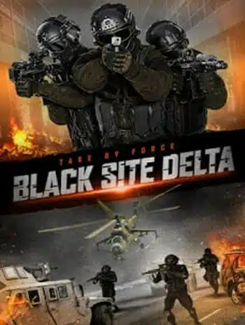 Black Site Delta (2017) แบล็ก ไซต์ เดลต้า