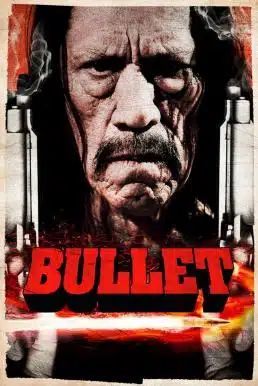 Bullet (2014) ตำรวจโหดล้างโคตรคน