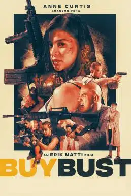 BuyBust (2018) บายบัสต์ แผนล่อทะลวงถิ่น