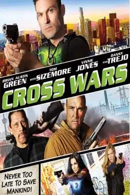 Cross Wars (2017) ครอส พลังกางเขนโค่นแดนนรก 2