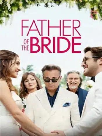 Father of the Bride (2022) ฟาเธอร์ออฟเดอะไบร์ด