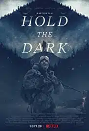 Hold the Dark (2018) โฮลด์ เดอะ ดาร์ก