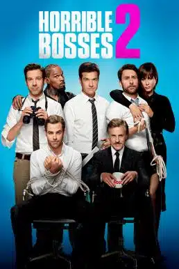 Horrible Bosses 2 (2014) รวมหัวสอย เจ้านายจอมแสบ 2