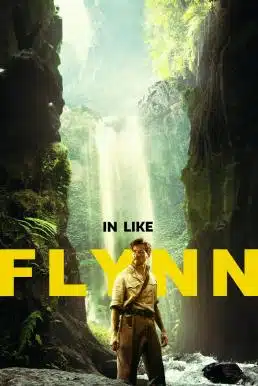 In Like Flynn (2018) การผจญภัยของฟลินน์