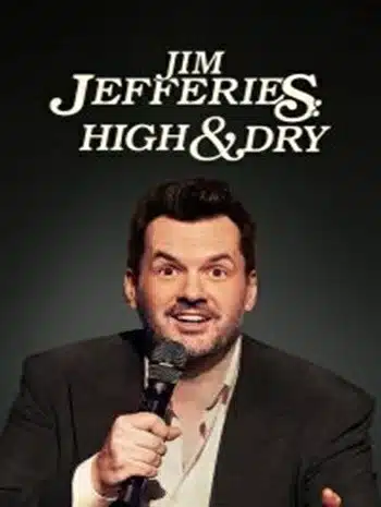 Jim Jefferies High & Dry (2023) จิม เจฟเฟอรีส์ เมา… เหล้าไม่แตะ