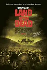 Land of the Dead (2005) ดินแดนแห่งความตาย