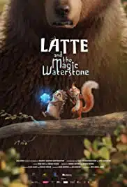 Latte & the Magic Waterstone (2019) ลาเต้ผจญภัยกับศิลาแห่งสายน้ำ