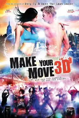 Make Your Move (2013) เต้นถึงใจ ใจถึงเธอ