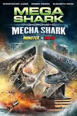 Mega Shark vs Mecha Shark (2014) ฉลามยักษ์ปะทะฉลามเหล็ก