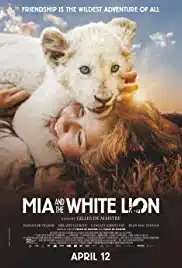 Mia and the White Lion (2018) มีอากับมิตรภาพมหัศจรรย์