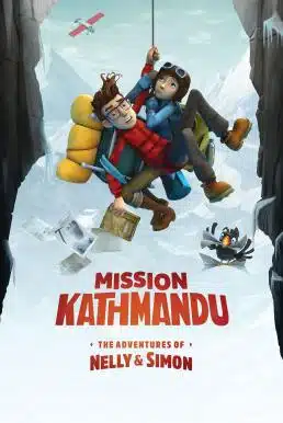 Mission Kathmandu The Adventures of Nelly & Simon (2017) การผจญภัยของ เนลลี่และไซมอน