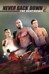 Never Back Down 2 The Beatdown (2011) เนฟเวอร์ แบ็ค ดาวน์ สู้โค่นสังเวียน