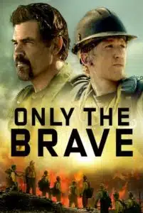 Only the Brave (2017) คนกล้าไฟนรก