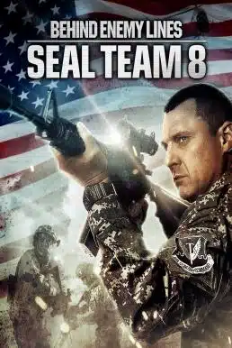 Seal Team Eight Behind Enemy Lines (2014) ปฏิบัติการหน่วยซีลยึดนรก