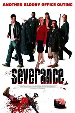 Severance (2006) ทัวร์สยองต้องเอาตัวรอด