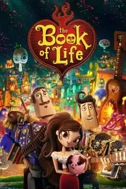 The Book of Life (2014) เดอะ บุ๊ค ออฟ ไลฟ์ มหัศจรรย์พิสูจน์รักถึงยมโลก