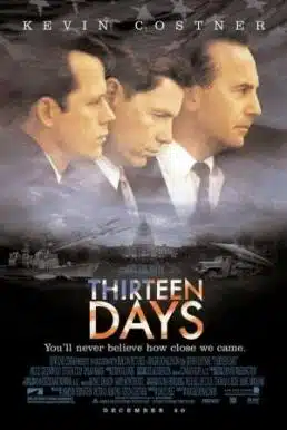 Thirteen Days (2000) 13 วัน ปฏิบัติการหายนะโลก