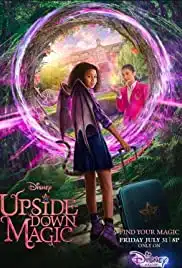 Upside-Down Magic (2020) ด้วยพลังแห่งเวทมนตร์ประหลาด