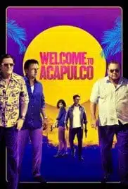 Welcome to Acapulco (2019) ยินดีต้องรับสู่ อากาปุลโกเดคัวเรซ