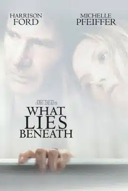 What Lies Beneath (2000) ว็อท ไลส์ บีนีธ ซ่อนอะไรใต้ความหลอน